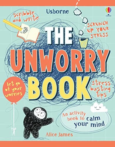 The Unworry Book: An Activity Book to Calm Your Mind