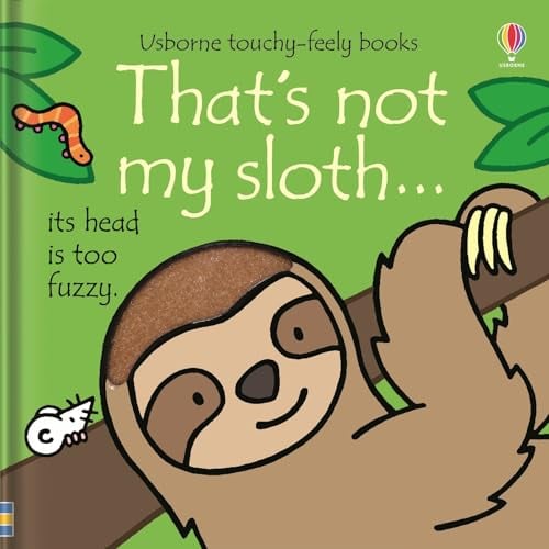 That's Not My Sloth... (Touchy-Feely Books)