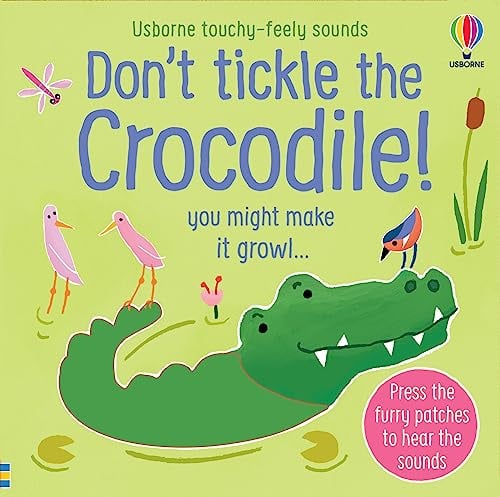 Don't Tickle the Crocodile! (Usborne Touchy-Feely Sound Book)