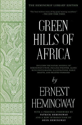 Green Hills of Africa (The Hemingway Library Edition)