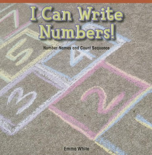 I Can Write Numbers!: Number Names and Count Sequence (Rosen Common Core Math Readers)