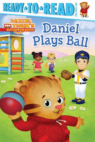 Daniel Plays Ball (Daniel Tiger's Neighborhood, Ready-to-Read, Level 1)