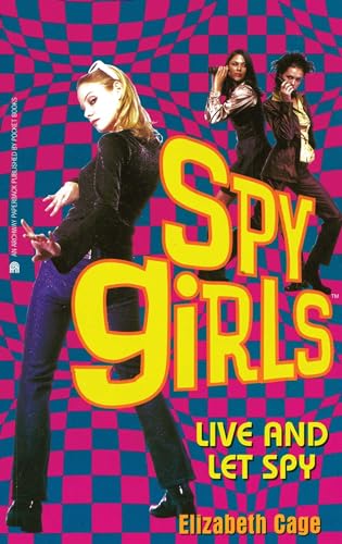 Live and Let Spy (Spy Girls)