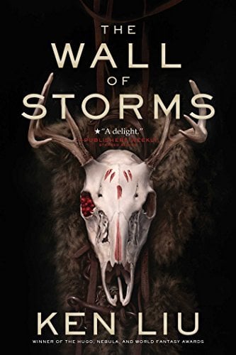 The Wall of Storms (The Dandelion Dynasty, Bk. 2)