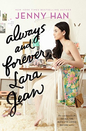 Always and Forever, Lara Jean (To All the Boys I've Loved Before, Bk. 3)