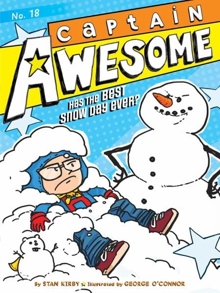 Captain Awesome Has the Best Snow Day Ever? (Captain Awesome, Bk. 18)
