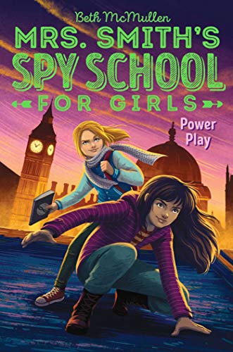 Power Play (Mrs. Smith's Spy School for Girls, Bk. 2)