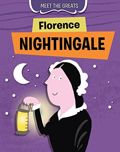 Florence Nightingale (Meet the Greats)