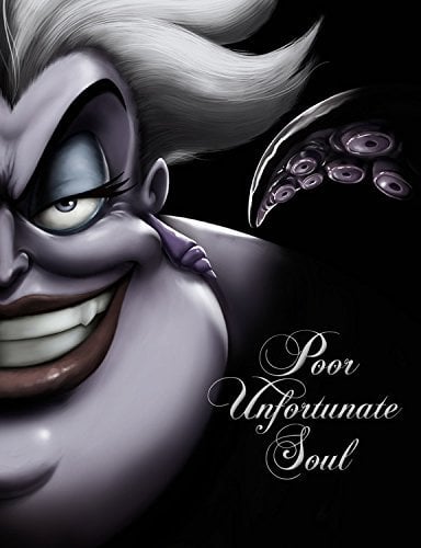 Poor Unfortunate Soul: A Tale of the Sea Witch (Villain, Bk. 3)