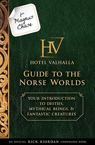Hotel Valhalla Guide to the Norse Worlds (For Magnus Chase)