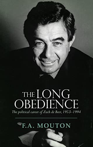 La longue obéissance : La carrière politique de Zach de Beer, 1953-1994