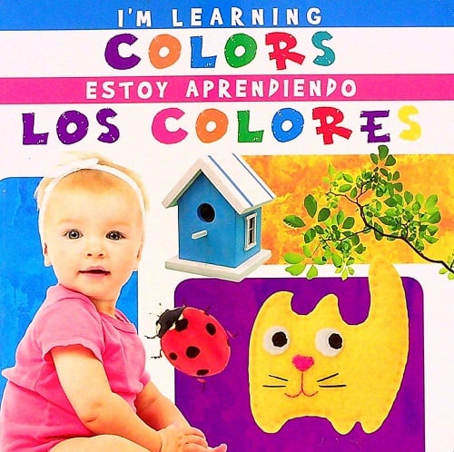 Colors/Los Colores (I'm Learning Colors/Estoy Aprendiendo Los Colores)