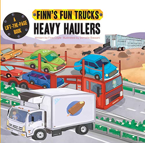 Heavy Haulers: A Lift-The-Page Book (Finn's Fun Trucks)
