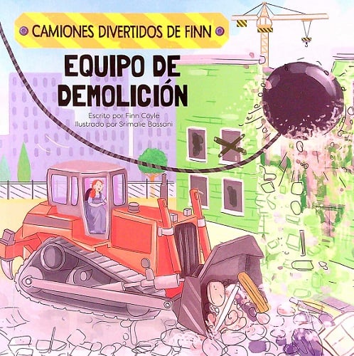 Equipo De Demolición (Camiones Divertidos De Finn)
