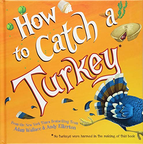 How to Catch a Turkey (How to Catch... Series)