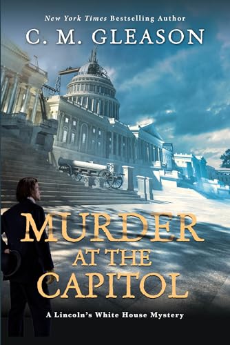 Murder at the Capitol (Lincoln's White House Mystery, Bk. 3)