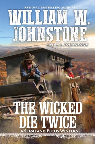 The Wicked Die Twice (Slash and Pecos Western, Bk. 3)