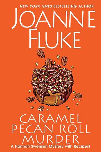 Caramel Pecan Roll Murder (A Hannah Swensen Mystery, Bk. 28)