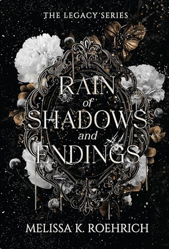 Rain of Shadows and Endings (The Legacy, Bk. 1)