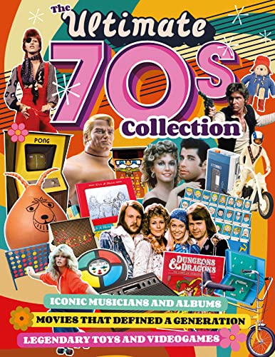 The Ultimate 70s Collection: Iconic Musicians and Albums, Movies That Defined a Generation, Legendary Toys and Videogames