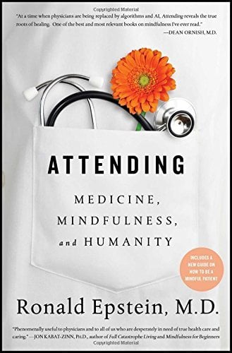Attending: Medicine, Mindfulness, and Humanity