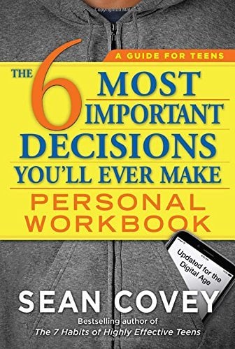 The 6 Most Important Decisions You'll Ever Make Personal Workbook: Updated for the Digital Age