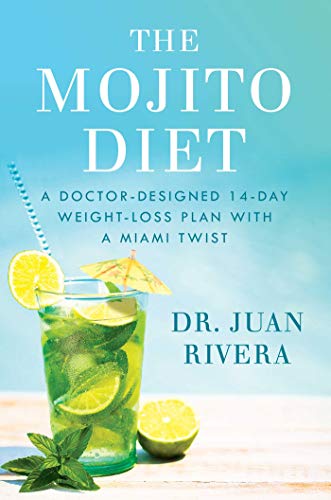 Le régime mojito : un programme de perte de poids de 14 jours conçu par un médecin, avec une touche de Miami.