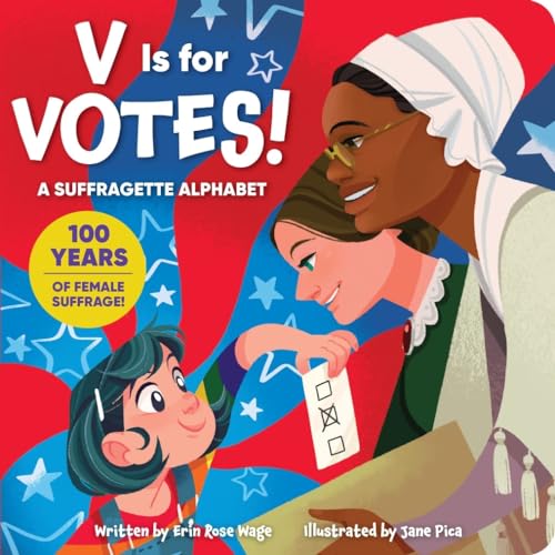 V Is for Votes! A Suffragette Alphabet