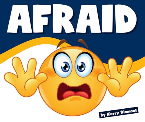 Afraid (Learning About Emotions)
