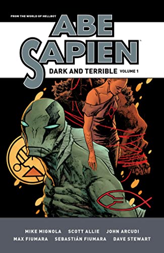 Abe Sapien: Dark and Terrible (Volume 1)