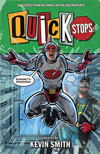 Quick Stops: Anecdotes From the Annals of the Askewniverse (Volume 1)