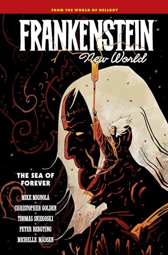 The Sea of Forever (Frankenstein: New World, Volume 2)