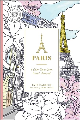 Paris: A Color-Your-Own Travel Journal (Color Your World)
