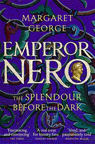 Emperor Nero: The Splendour Before The Dark (Nero, Bk. 2)
