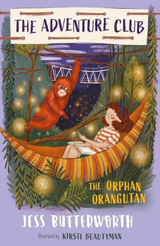 The Orphan Orangutan (The Adventure Club, Bk. 4)