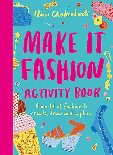 Make It Fashion Activity Book: A World of Fashion to Create, Draw and Explore