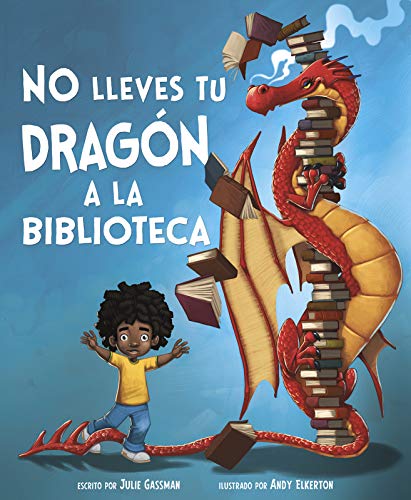 No Lleves Tu Dragon a La Biblioteca