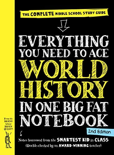 Everything You Need to Ace World History in One Big Fat Notebook: The Complete Middle School Study Guide (2nd Edition)