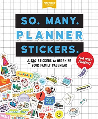 So. Many. Planner Stickers. For Busy Parents: 2,650 Stickers to Organize Your Family Calendar (Pipsticks Workman)