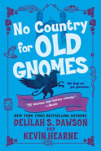 No Country for Old Gnomes (The Tales of Pell, Bk. 2)