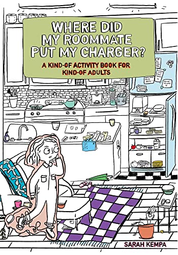 Where Did My Roommate Put My Charger? A Kind-Of Activity Book for Kind-Of Adults