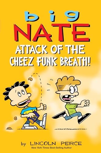 Attack of the Cheez Funk Breath (Big Nate, Volume 32)