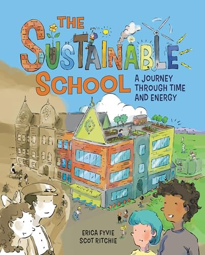 The Sustainable School: A Journey Through Time and Energy