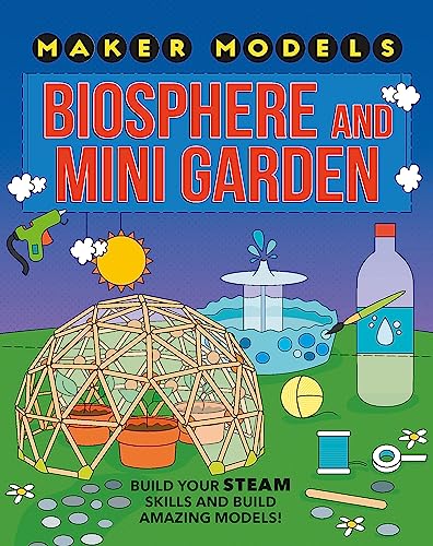 Biosphere and Mini-Garden (Maker Models)
