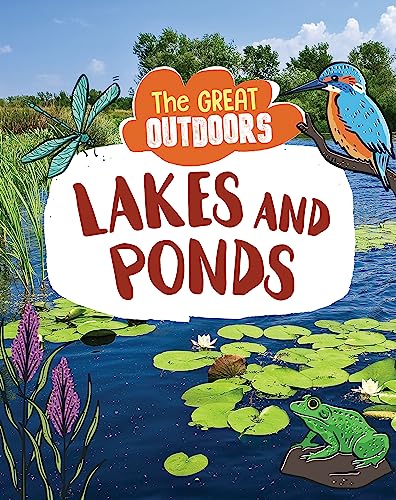 Lakes and Ponds: Explore Nature With Facts and Activities (The Great Outdoors)