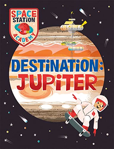Destination: Jupiter (Space Station Academy)