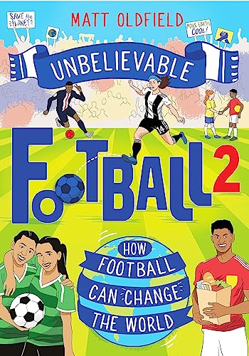 Unbelievable Football 2: How Football Can Change the World