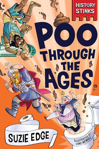 Poo Through the Ages (History Stinks, Bk. 1)