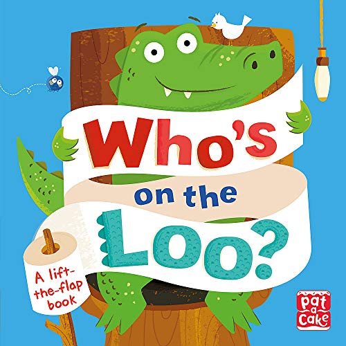 Who's on the Loo? A Lift-The-Flap Book