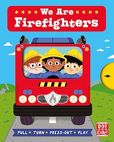 We Are Firefighters: A Pull, Turn and Press-Out (Job Squad)